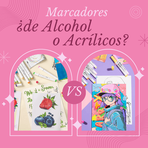 ¿Marcadores de Alcohol o Acrílicos?
