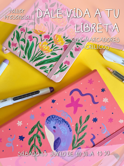 [PRESENCIAL] Dale vida a tu Libreta con Marcadores Acrílicos | Sab 13 Junio 10:30 AM