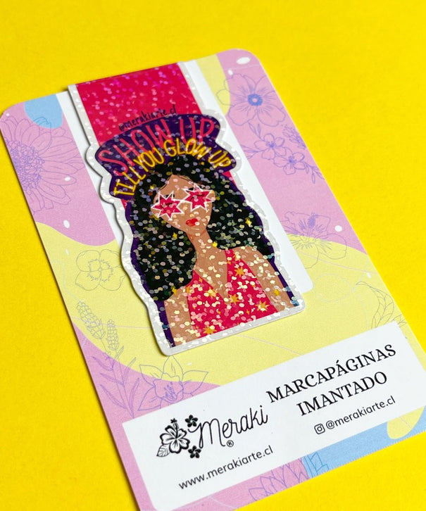 Marcapáginas Imantado | Show Up Till You Glow Up