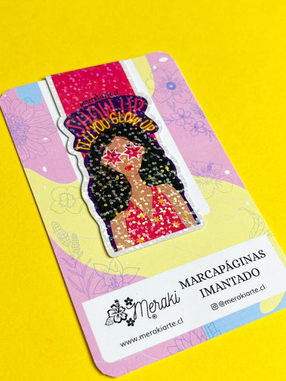 Marcapáginas Imantado | Show Up Till You Glow Up
