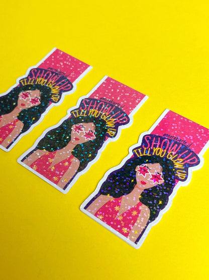 Marcapáginas Imantado | Show Up Till You Glow Up