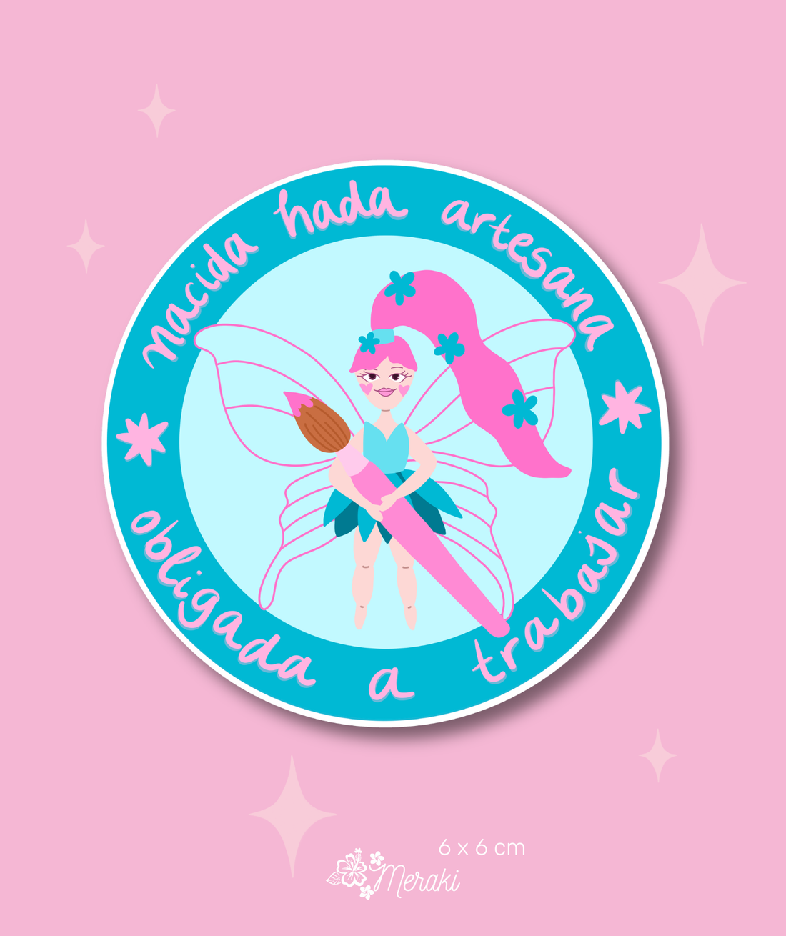 Sticker de Vinilo | Nacida hada artesana, obligada a trabajar